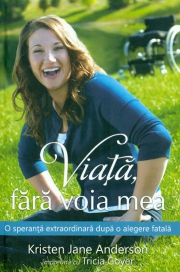 Viata, fara voia mea. O speranta extraordinara dupa o alegere fatala