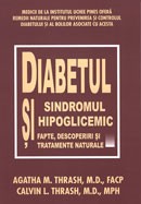 Diabetul si sindromul hipoglicemic. Fapte, descoperiri si tratamente naturale