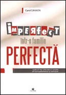 Imperfect intr-o familie perfecta. Cum sa iesi din cercul vicios al codependentei si adictiei