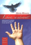 Libera, cu adevarat! Marturia puterii Cuvantului lui Dumnezeu manifestata in toate aspectele vietii