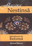 Flacara nestinsa. Introducere in Reforma