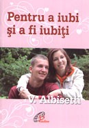 Pentru a iubi si a fi iubiti 