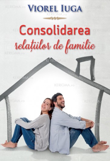 Consolidarea relatiilor de familie