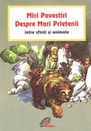 Mici povestiri despre mari prietenii intre sfinti si animale