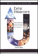 Exil si intoarcere. Pildele din Luca 15