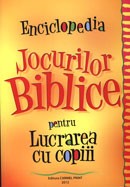 Enciclopedia jocurilor biblice pentru lucrarea cu copiii