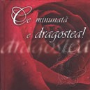 Ce minunata e dragostea! (editie romantica)