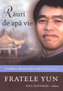Rauri de apa vie. Invataturi ale autorului carti 'Omul ceresc'