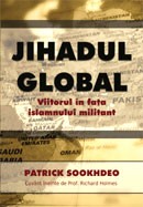 Jihadul global. Viitorul in fata islamului militant