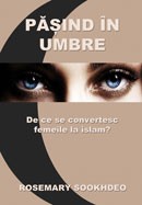 Pasind in umbre. De ce se convertesc femeile la islam?