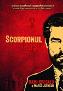 Scorpionul rosu. Povestea adevarata a eliberarii dramatice a unui lider inversunat al mafiei rusesti