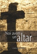 Noi avem un altar