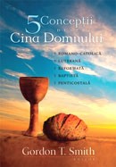 5 conceptii despre Cina Domnului