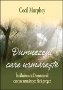 Dumnezeul care urmareste. Intalnirea cu Dumnezeul care ne urmareste fara preget
