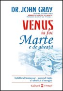 Venus ia foc, Marte e de ghiata. Echilibrul hormonal - secretul vieti, al iubirii si al energiei