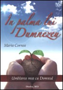 In palma lui Dumnezeu. Umblarea mea cu Domnul