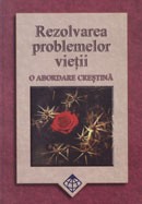 Rezolvarea problemelor vietii. O abordare crestina