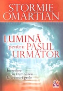 Lumina pentru pasul urmator. Incredere in Dumnezeu la vremuri grele