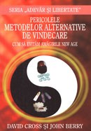 Pericolele metodelor alternative de vindecare. Cum sa evitam amagirile New Age