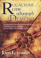 Rugaciuni care alunga demoni. Rugaciuni pentru infrangerea demonilor si pentru alungarea puterilor intunericului