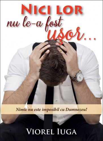 Nici lor nu le-a fost usor...