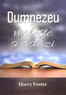 Dumnezeu vorbeste si astazi