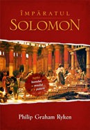 Imparatul Solomon. Ispita banului, a sexului si a puterii