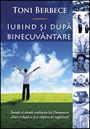 Iubind si dupa binecuvantare. Invata sa ramai credincios lui Dumnezeu chiar si dupa ce ti-a raspuns la rugaciuni