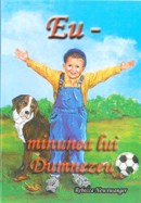 Eu - minunea lui Dumnezeu