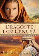 Dragoste din cenusa. Seria "Comorile dragostei Sale" 1