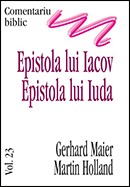 Comentariu biblic. Vol. 23. Epistola lui Iacov. Epistola lui Iuda
