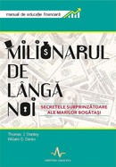 Milionarul de langa noi. Secretele surprinzatoare ale marilor bogatasi