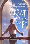 Creati sa fim ca El. Intelegerea planului lui Dumnezeu cu privire la partasie, conduita, conflict si maturitate