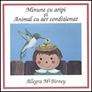 Minuni cu aripi si Animal cu aer conditionat