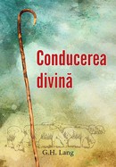Conducerea divina. Realitatea, metodele si conditiile ei