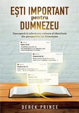 Esti important pentru Dumnezeu. Descopera-ti adevarata valoare si identitate din perspectiva lui Dumnezeu