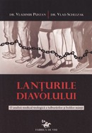 Lanturile diavolului. O analiza medical-teologica a tulburarilor si bolilor mintii