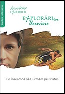 Explorari in ucenicie. Ce inseamna sa-L urmam pe Cristos. Ghidul liderului