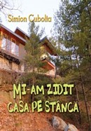 Mi-am zidit casa pe stanca