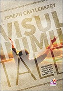 Visul inimii tale. Descoperind adevarata viziune a lui Dumnezeu pentru viata ta