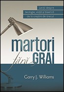 Martori fara grai. Lectii despre teologie, viata si biserica de la crestini din trec