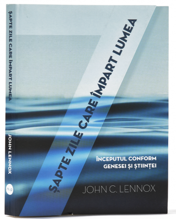 Sapte zile care impart lumea. Inceputul conform Genesei si stiintei