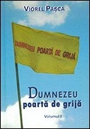 Dumnezeu poarta de grija. Vol. 1