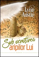 Sub ocrotirea aripilor Lui