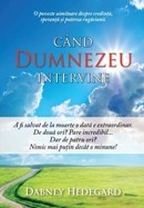 Cand Dumnezeu intervine. O poveste uimitoare despre credinta, speranta si puterea rugaciunii