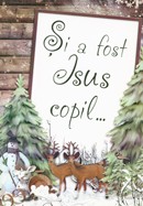 Si a fost Isus copil...