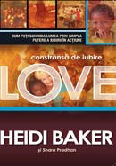 Constransa de iubire. Cum poti schimba lumea prin simpla putere a iubirii in actiune