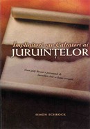 Implinitori sau calcatori ai juruintelor. Cum poti deveni o persoana de incredere intr-o lume corupta