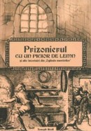 Prizonierul cu un picior de lemn. Si alte istorisiri din "Oglinda martirilor"