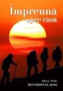 Impreuna spre casa. Devotional 2016